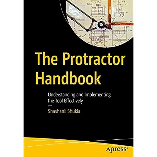 

The Protractor Handbook: Understanding and Implementing the Tool..