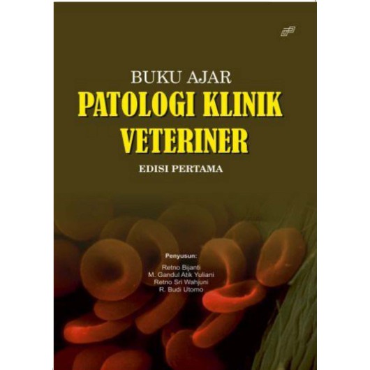 Buku Ajar Patologi Klinik Veteriner Edisi Pertama - Retno Bijanti | Ready