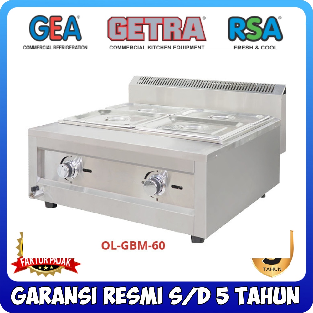 GAS BAIN MARIE GETRA OL-GBM-60 STAINLESS LOW PRESSURE GARANSI RESMI