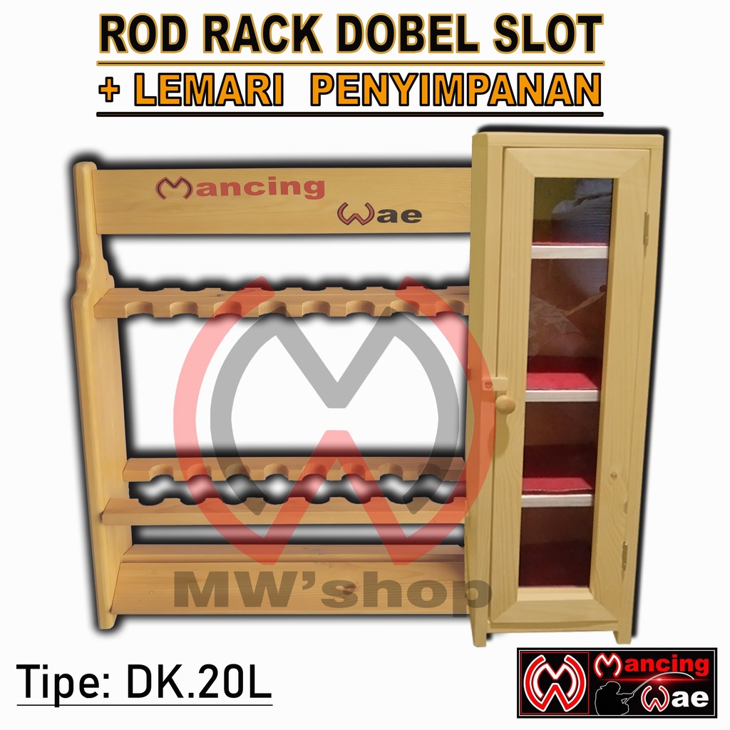 Rak pancing / Joran DOBEL SLOT + Lemari penyimpanan (D20+KL)