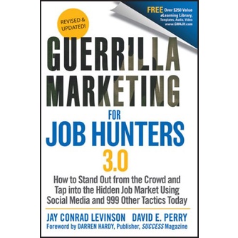 Guerrilla Marketing for Job Hunters 3.0