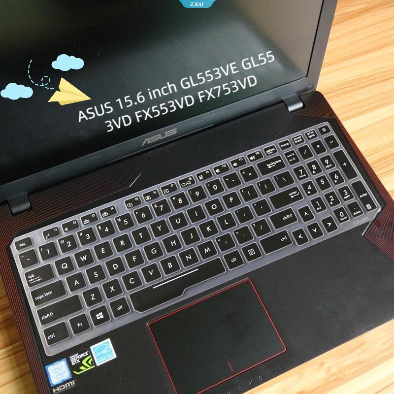 Cover Keyboard Laptop Untuk Model ASUS 15.6 Inch GL553VE GL553VD FX553VD FX753VD Silikon Anti Air Pelindung Kulit Penutup Debu Laptop [ZK]