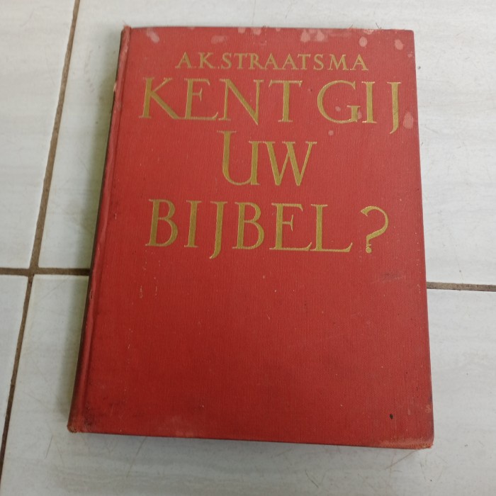 KENT GIJ UW BIJBEL-AK STRAATSMA-VOLUME III - i1