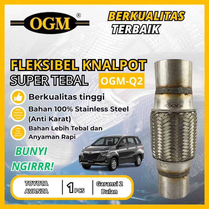 OGM - FLEKSIBEL FLEXIBLE KNALPOT BUNYI NGIRRR TOYOTA AVANZA SUPER TEBAL BERKUALITAS TINGGI
