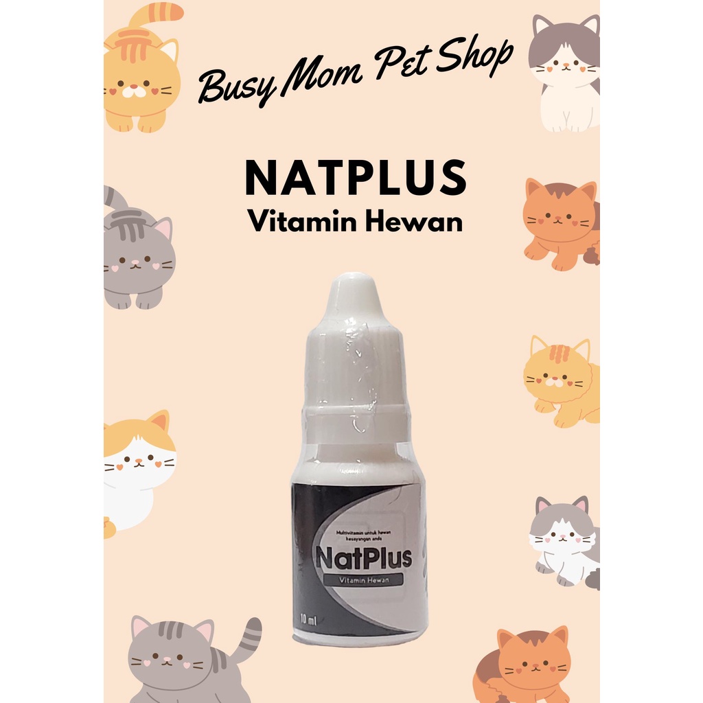 NatPlus Vitamin Kucing Anjing Hewan Meningkatkan Nafsu makan Stamina Imun Cat Dog Pet Care 10 ml