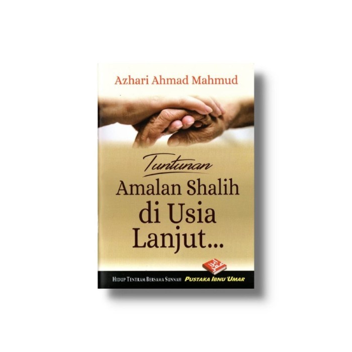 BUKU SAKU AMALAN SHALIH DI USIA LANJUT