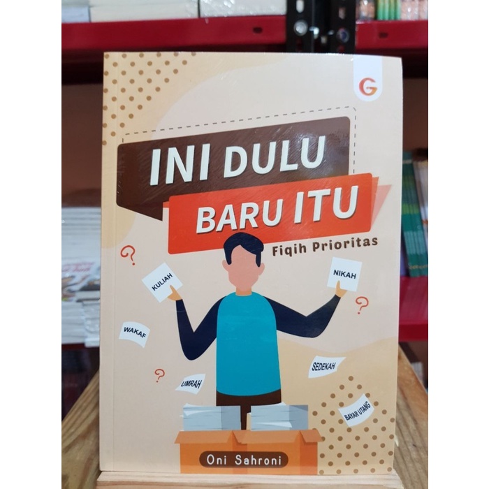 BUKU INI DULU BARU ITU Fiqih Prioritas / Fikih Prioritas