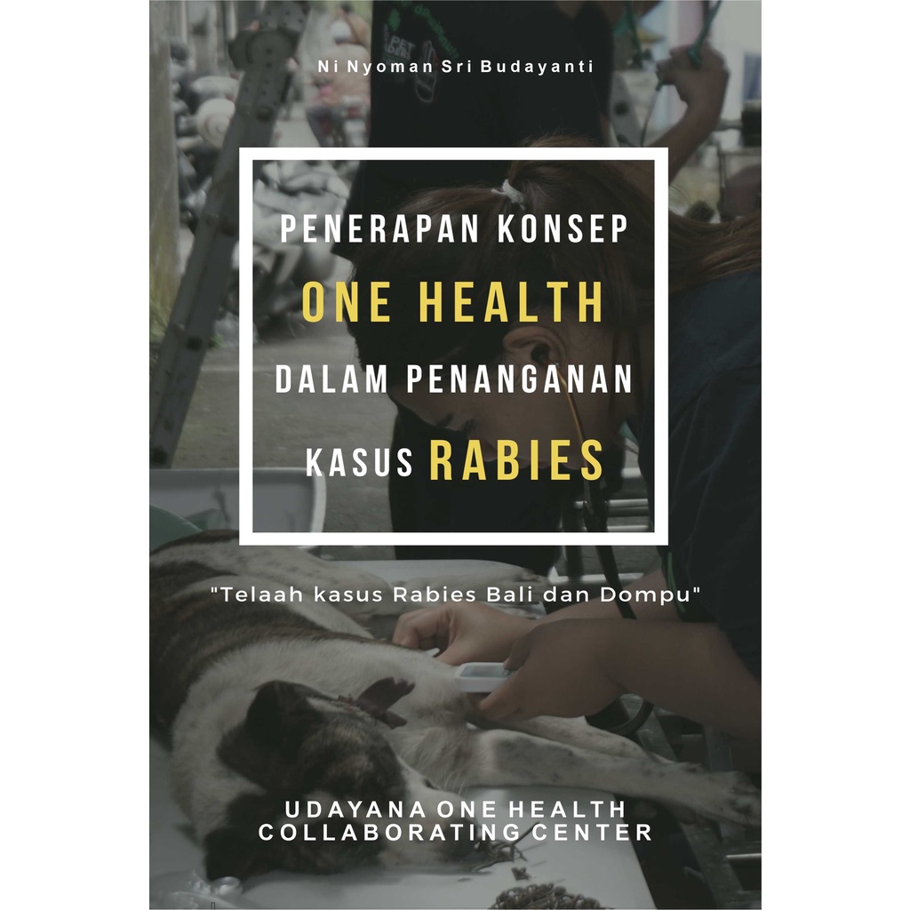 Buku Penerapan Konsep One Health dalam Penanganan Kasus Rabies (BW) - Buku Kedokteran Hewan