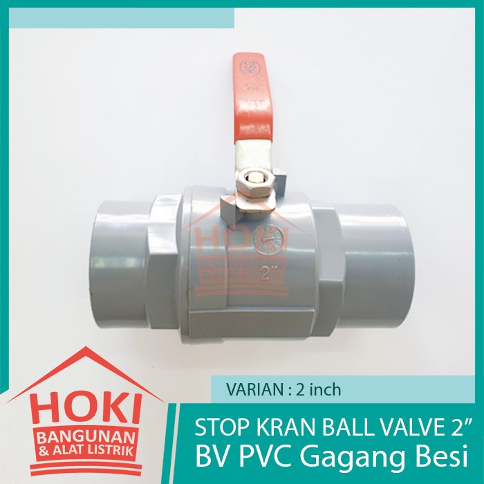 STOP KRAN BALL VALVE BV PVC GAGANG BESI 2" - Stopkran Plastik 2 inch