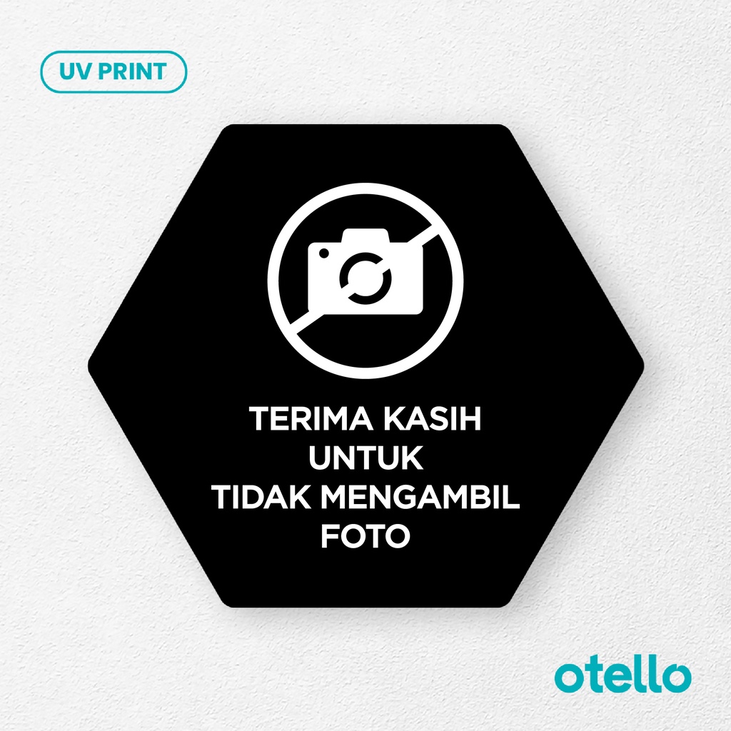 Terimakasih Untuk Tidak Mengambil Foto Signage Board Akrilik Tempel Dinding Papan Acrylic Sign Board Signage Tempel Dinding Tulisan Label Tanda Petunjuk Rambu Aklirik UV Print