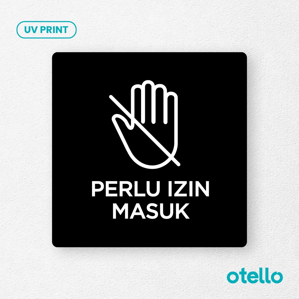 Perlu Izin Masuk Signage Board Akrilik Tempel Dinding Papan Acrylic Sign Board Signage Tempel Dinding Tulisan Label Tanda Petunjuk Rambu Aklirik UV Print