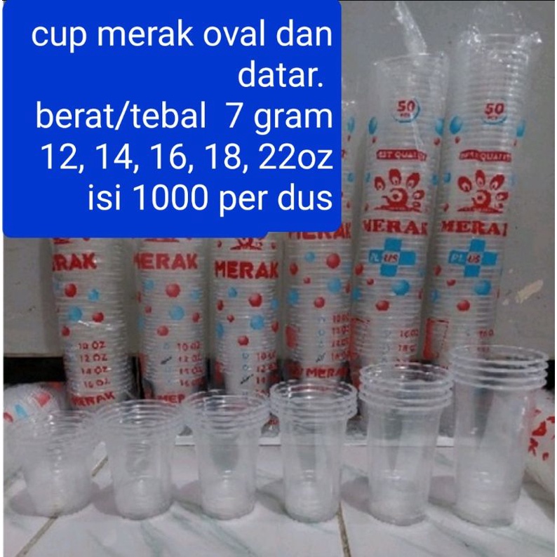 cup merak plus 12oz, 14oz, 16oz, 18oz, 22oz, dijual per dus isi 1000pcs.
