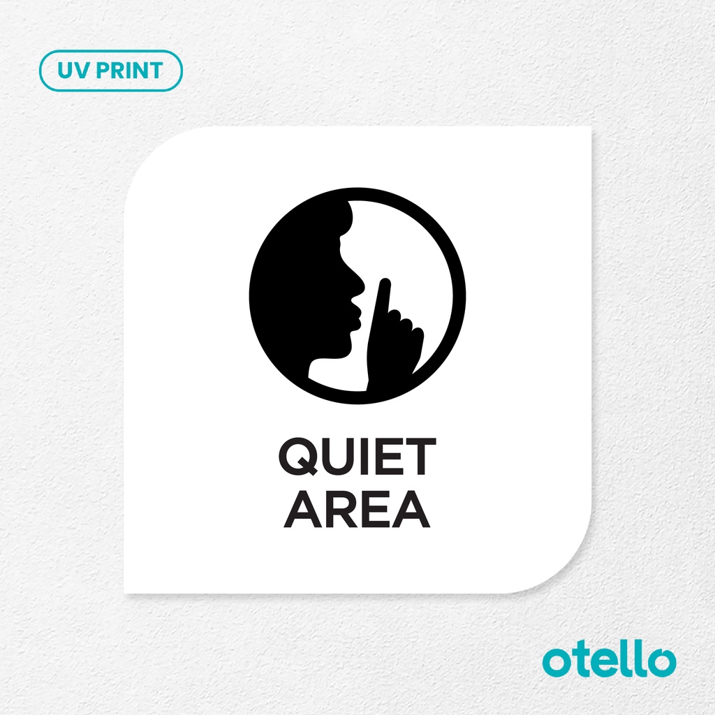 Quiet Area Signage Board Akrilik Tempel Dinding Papan Acrylic Sign Board Signage Tempel Dinding Tulisan Label Tanda Petunjuk Rambu Aklirik UV Print