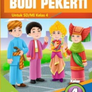 BUKU PENDIDIKAN BUDI PEKERTI KELAS 4 SD/MI KARYA ARSY ABADI
