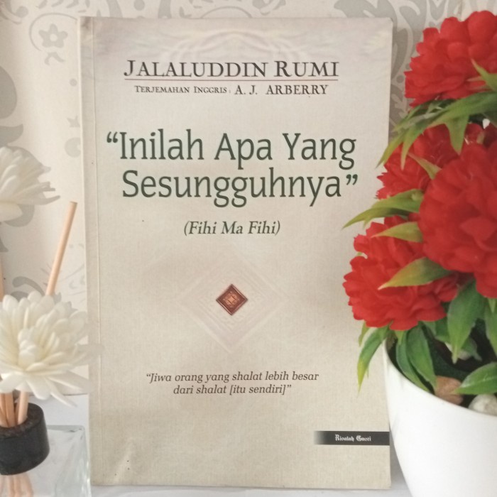 ORIGINAL INILAH APA YANG SESUNGGUHNYA by Jalaluddin Rumi,