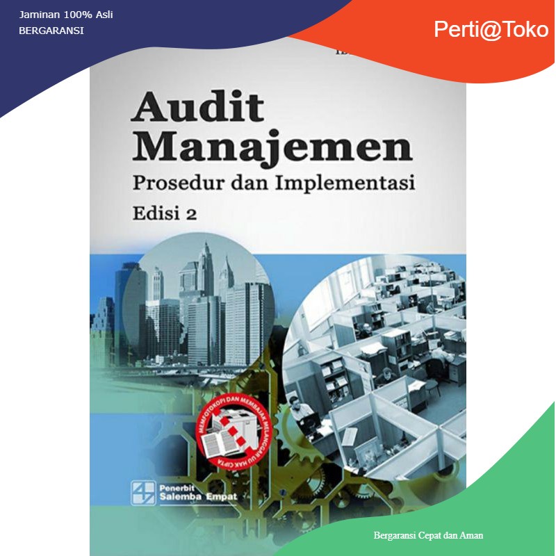 Buku original : AUDIT MANAJEMEN  : prosedur dan implementasi Edisi.2 / Penulis. IBK Bhayangkara