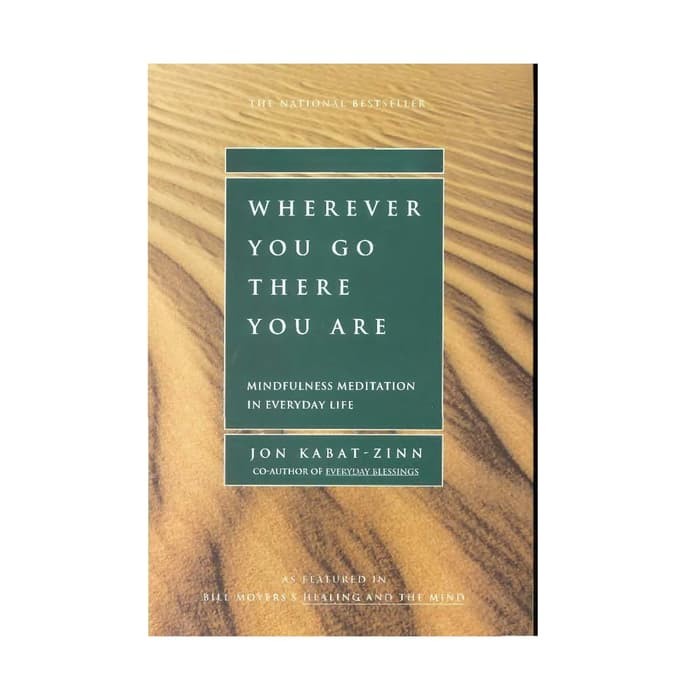

Wherever You Go, There You Are Mindfulness Meditation