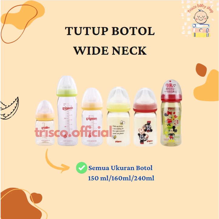 TUTUP BOTOL SUSU PIGEON WIDE NECK LEHER LEBAR OEM