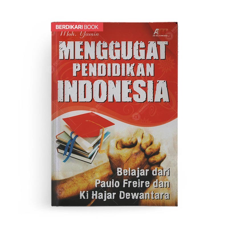 Berdikari - Menggugat Pendidikan Indonesia - Arruzz Media