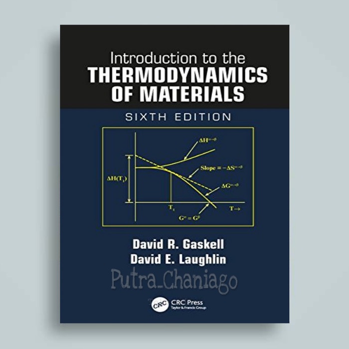 Introduction To The Thermodynamics of Materials 6th Sixth by Gaskell 6