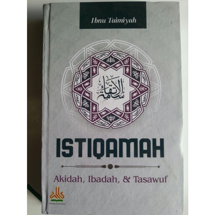 Istiqamah: Akidah, Ibadah &amp; Tasawuf - Pustaka Alkautsar