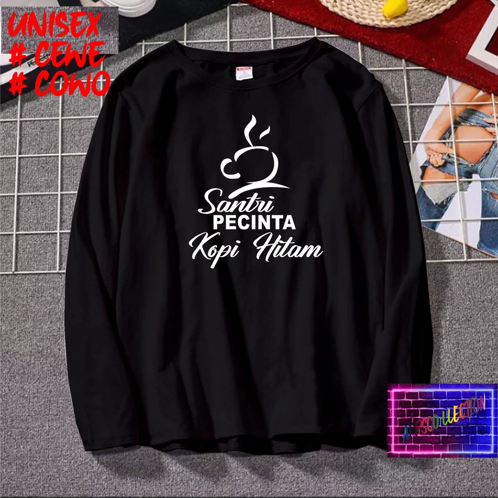 CWO KAOS SANTRI PECINTA KOPI HITAM KAOS TULISANKAOS HITSKAOS SANTRI KEKINIANKAOS DAKWAH PAKAIAN PRIA