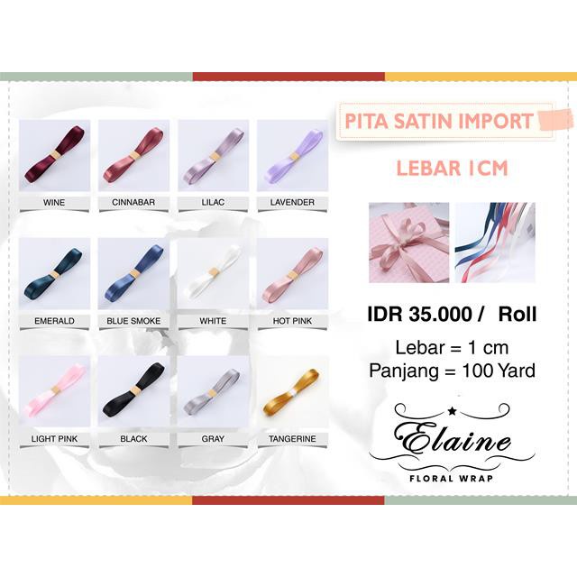 

PITA SATIN IMPORT KECIL LEBAR 1CM PREMIUM (ECER PER METER) PITA KADO GIFT BOUQUET BUNGA DEKORASI