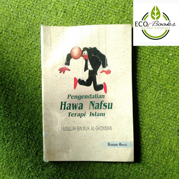 Ecobooks - Pengendalian hawa nafsu terapi Islam Abdullah bin Nuh. Al- Ghoniman