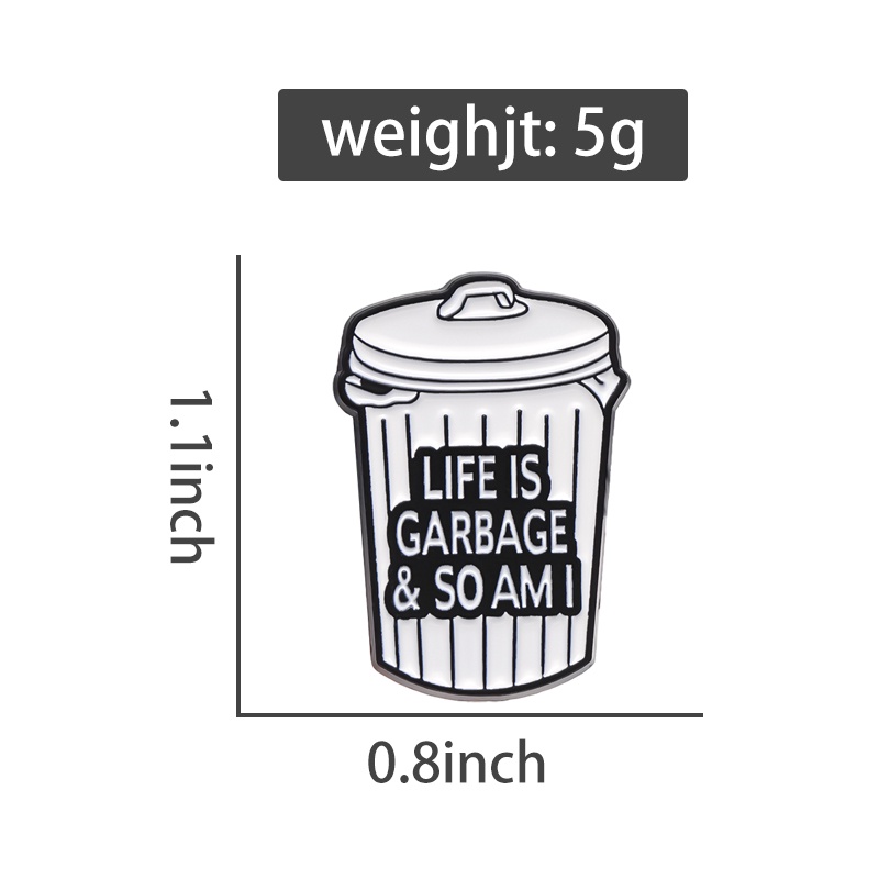 Lucu Tempat Sampah Enamel Pin Life Is Garbage So Am I Bros Dustbin Pin Lapel Badges Kreatif Perhiasan Hadiah Untuk Teman