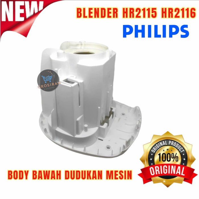 BODY BAWAH DUDUKAN MESIN PHILIPS BLENDER HR2115 HR2116 HR 2115 2116 ORIGINAL