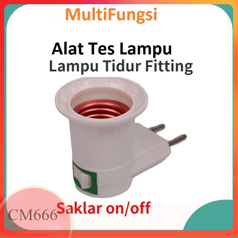 Alat Tes Lampu Bohlam/Lampu Tidur/Fitting Colok Saklar