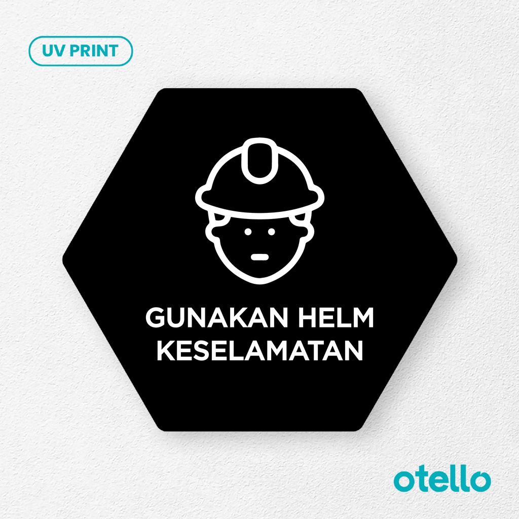 Gunakan Helm Keselamatan Signage Board Akrilik Tempel Dinding Papan Acrylic Sign Board Signage Tempel Dinding Tulisan Label Tanda Petunjuk Rambu Aklirik UV Print Himbauan