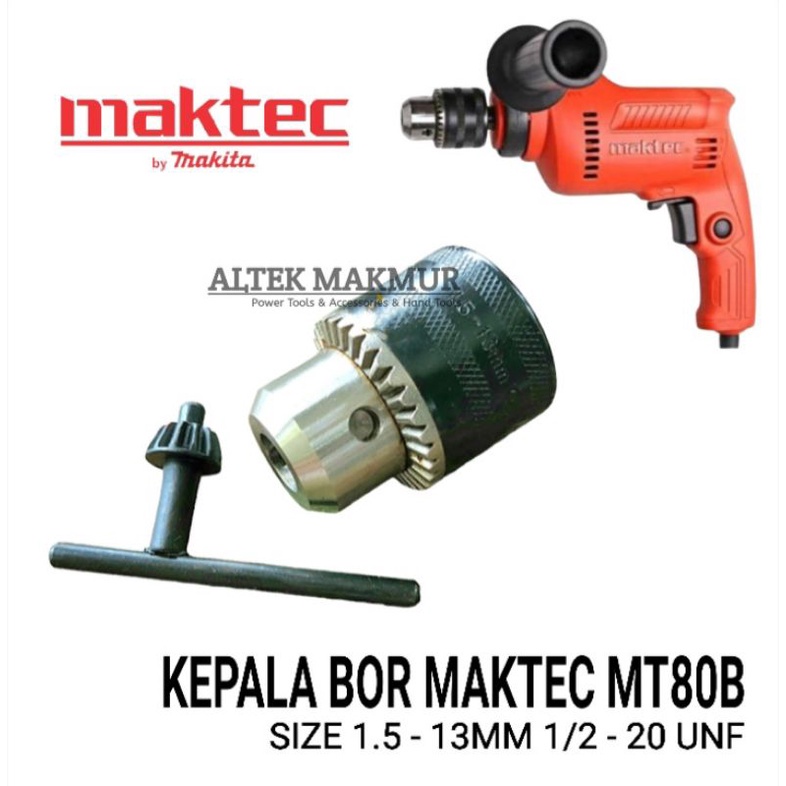 UNTUK SPAREPART MAKTEC MT80B KEPALA BOR DRAT 13MM DRILL CHUCK MUR 13 MM / KEPALA BOR MUR DRAT DALAM MAKTEC MT80 B / MT-80B DRIL CHUCK + KUNCI KEY SET MAKTEK MT 80 B