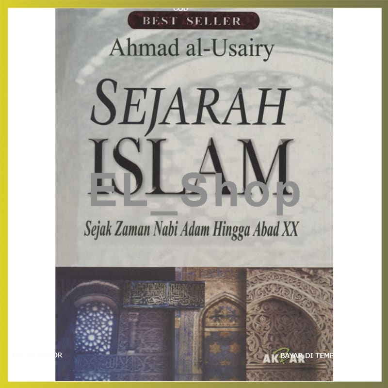 

Sejarah Islam Sejak Zaman Nabi Adam Hingga Abad XX by Ahmad al-Usairy