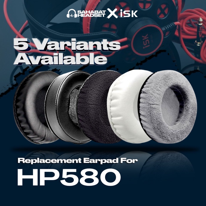 Earpad Ear Cushion Earcup ISK HP-580 HP 580 HP580 Bantalan Busa Foam