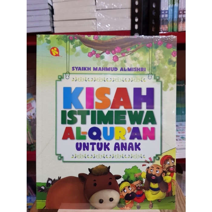 KISAH ISTIMEWA AL-QUR'AN UNTUK ANAK