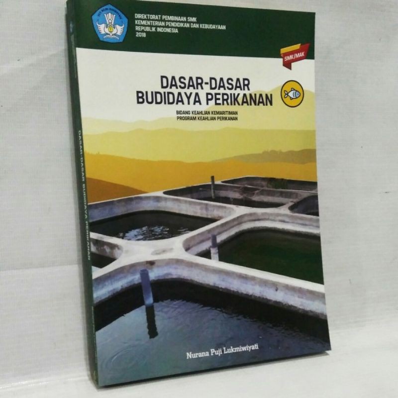 BUKU DASAR-DASAR BUDIDAYA PERIKANAN Kelas : SMK Kelas 10
