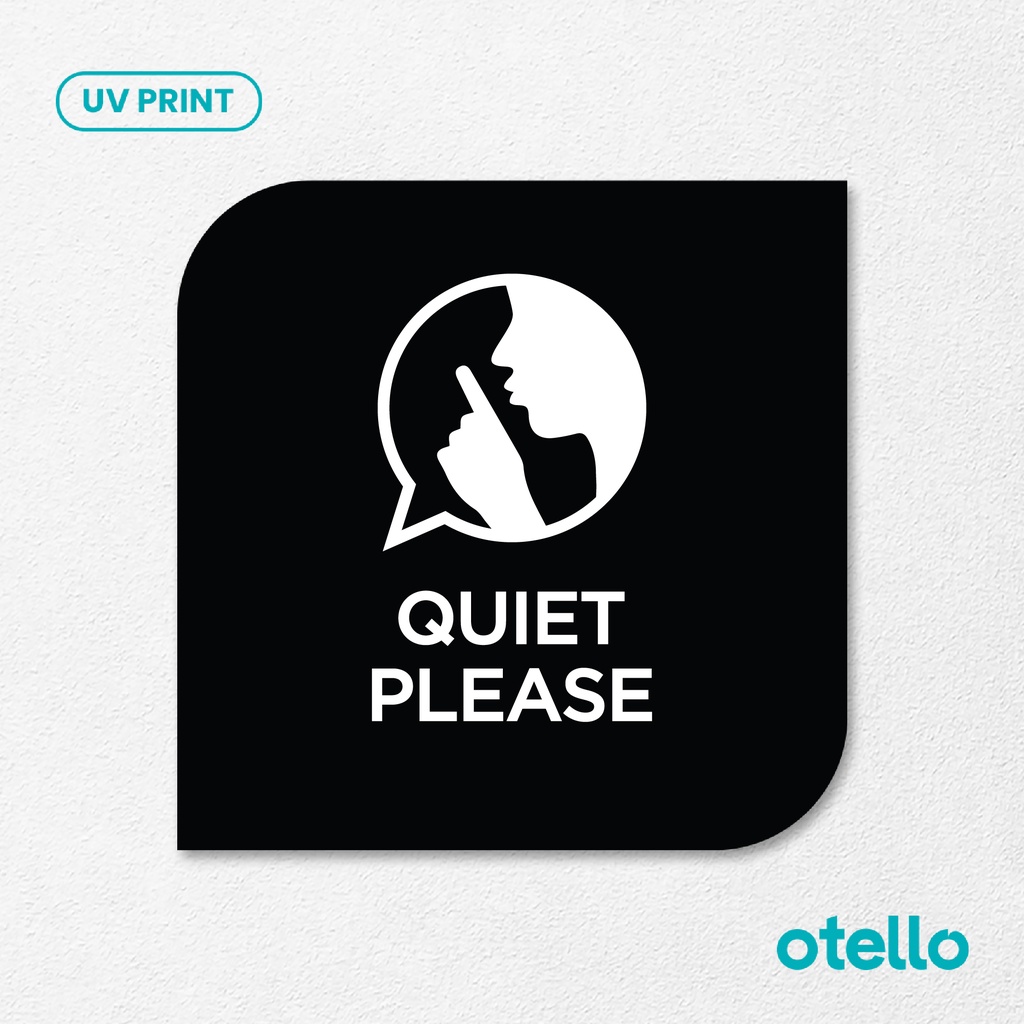 Quiet Please Signage Board Akrilik Tempel Dinding Papan Acrylic Sign Board Signage Tempel Dinding Tulisan Label Tanda Petunjuk Rambu Aklirik UV Print Himbauan