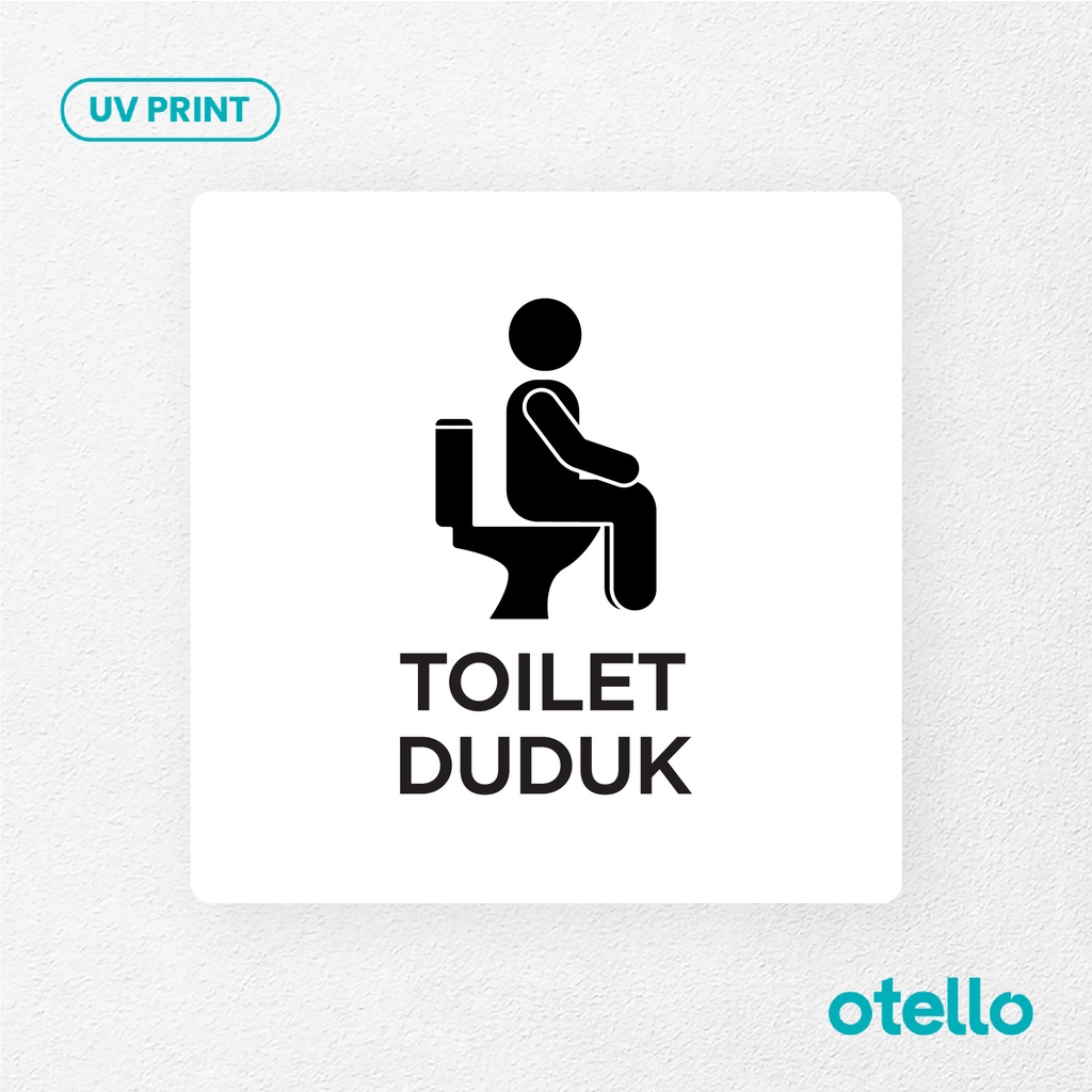 Toilet Duduk Signage Board Akrilik Tempel Dinding Papan Acrylic Sign Board Signage Tempel Dinding Tulisan Label Tanda Petunjuk Rambu Aklirik UV Print