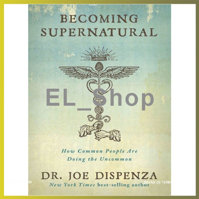 

Becoming Supernatural by DR. Joe Dispenza