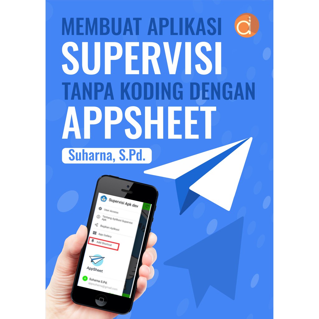 Buku Membuat Aplikasi Supervisi Tanpa Koding dengan Appsheet - BW