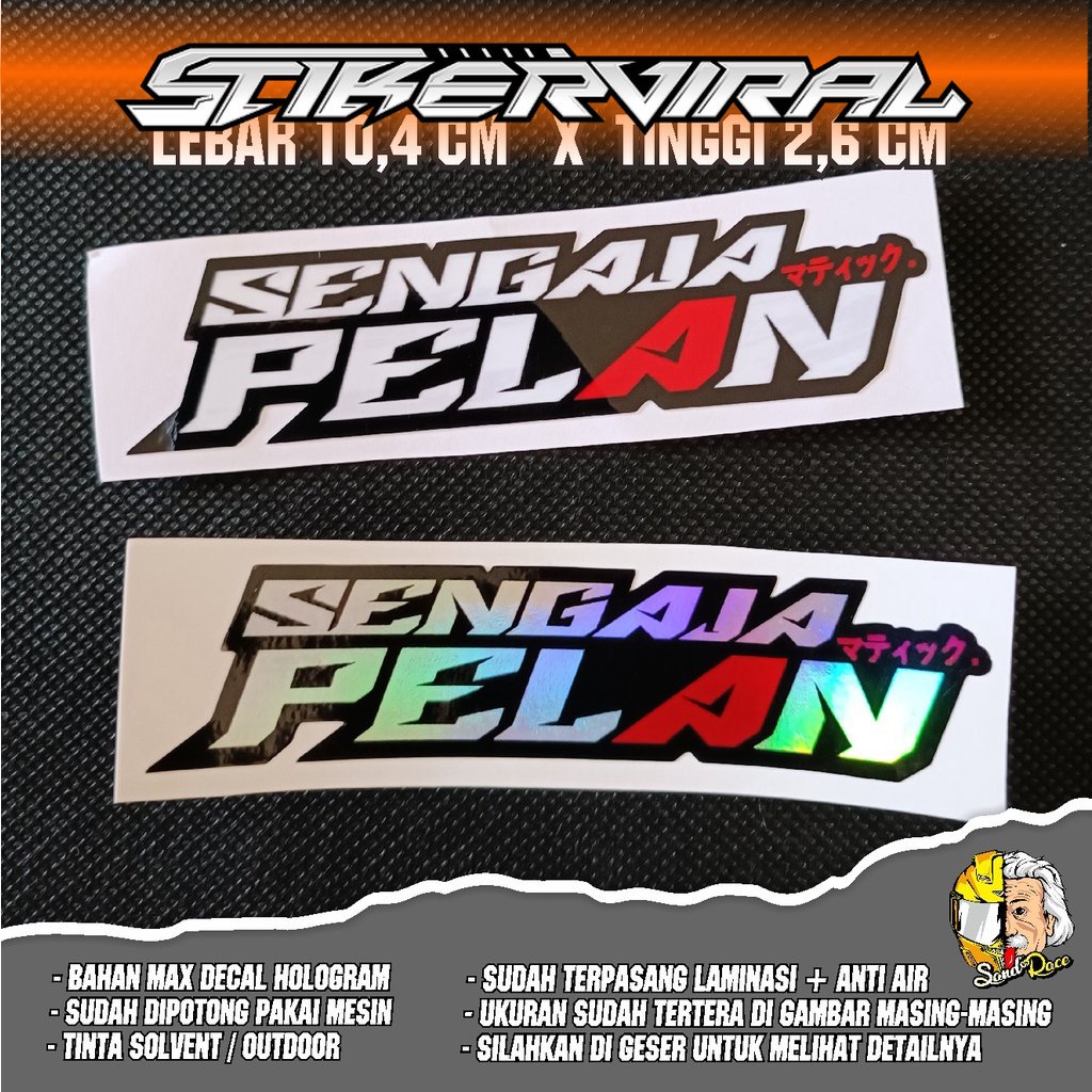 stiker sengaja pelan / sticker racing viral / stiker pelan / stiker hologram / stiker viral racing /