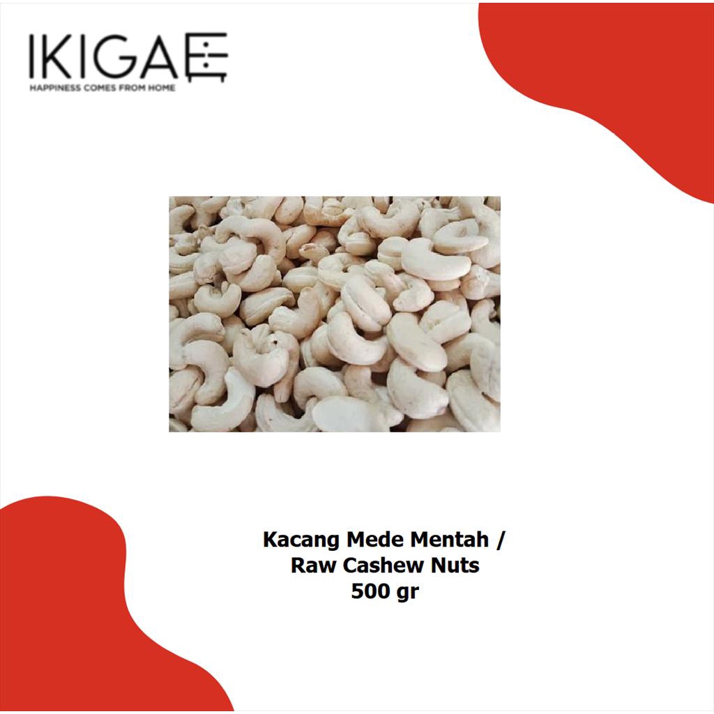 

RAW CASHEW NUTS / KACANG MEDE / METE MENTAH UTUH