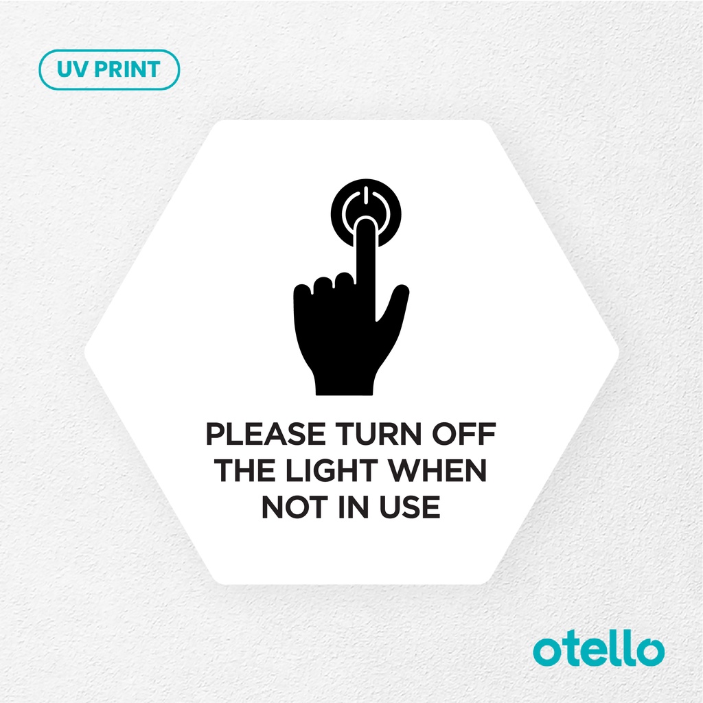 Please Turn Off The Light When Not In Use Signage Board Akrilik Tempel Dinding Papan Acrylic Sign Board Signage Tempel Dinding Tulisan Label Tanda Petunjuk Rambu Aklirik UV Print