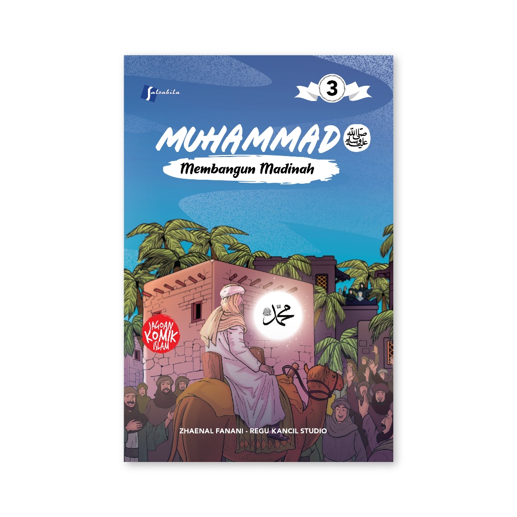 Komik Muhammad SAW #3 : Membangun Madinah