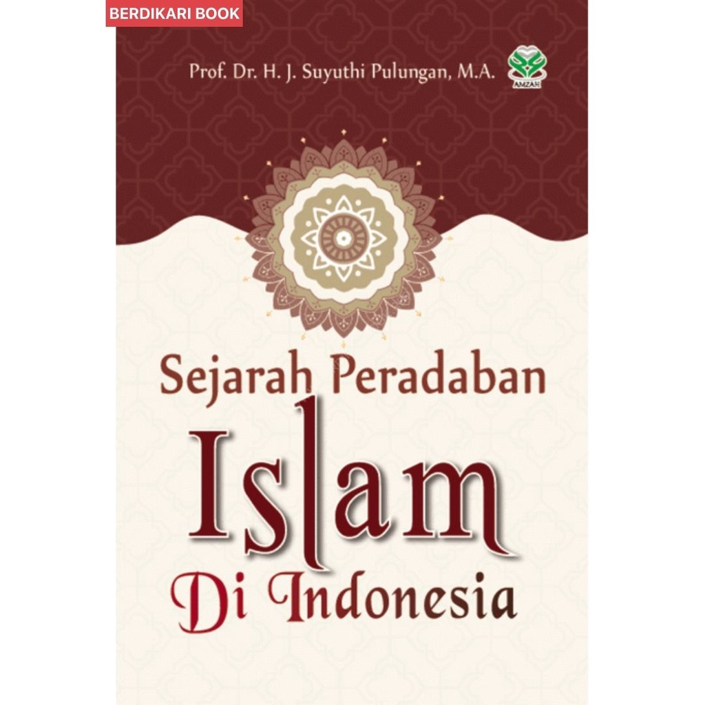 Berdikari - SEJARAH PERADABAN ISLAM DI INDONESIA - Bumi Aksara