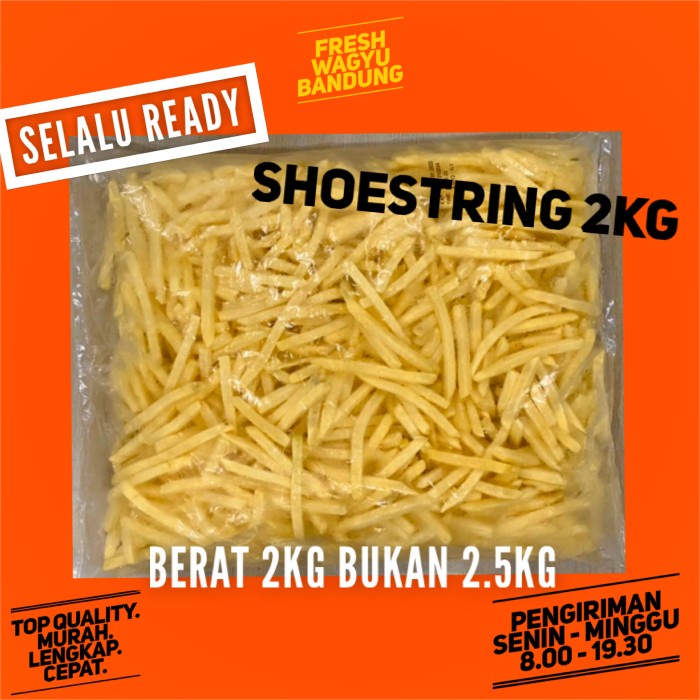 

SHOESTRING CURAH FRENCH FRIES Kentang Goreng Beku 2,5Kg