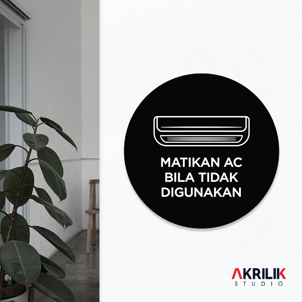 

Sign Board Akrilik Matikan AC Bila Tidak Digunakan Papan Acrylic Signage Tempel Dinding Tulisan Label Air Conditioner Tanda Petunjuk Rambu Aklirik UV Print Himbauan