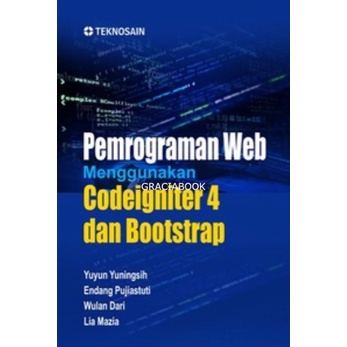 Pemrograman Web Menggunakan Codeigniter 4 dan Bootstrap - Yuyun Yuningsi