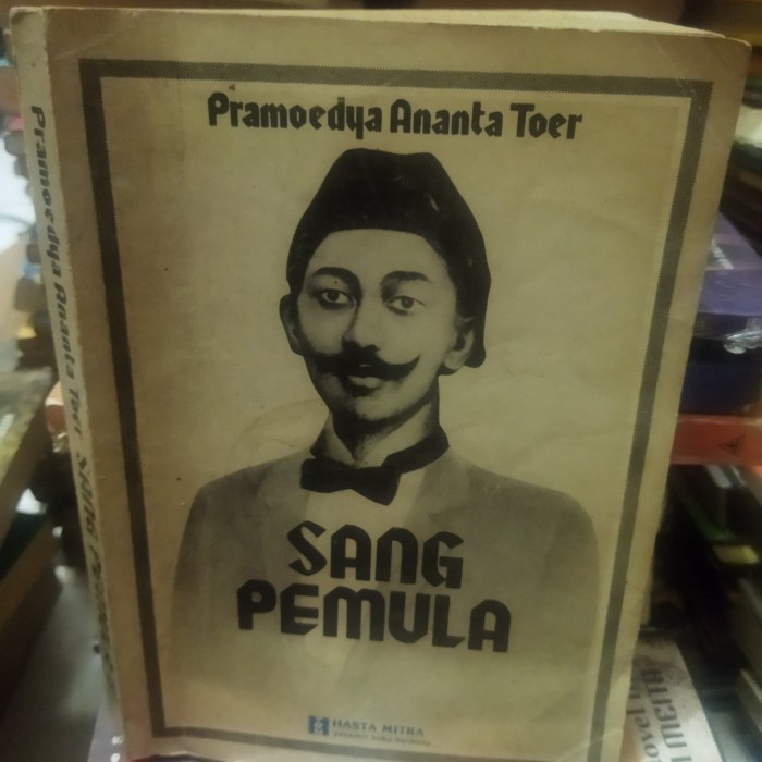 Pramoedya Ananta Toer Sang Pemula